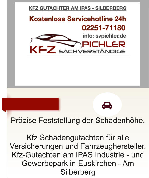 Przise Feststellung der Schadenhhe.  Kfz Schadengutachten fr alle Versicherungen und Fahrzeughersteller. Kfz-Gutachten am IPAS Industrie - und Gewerbepark in Euskirchen - Am Silberberg     